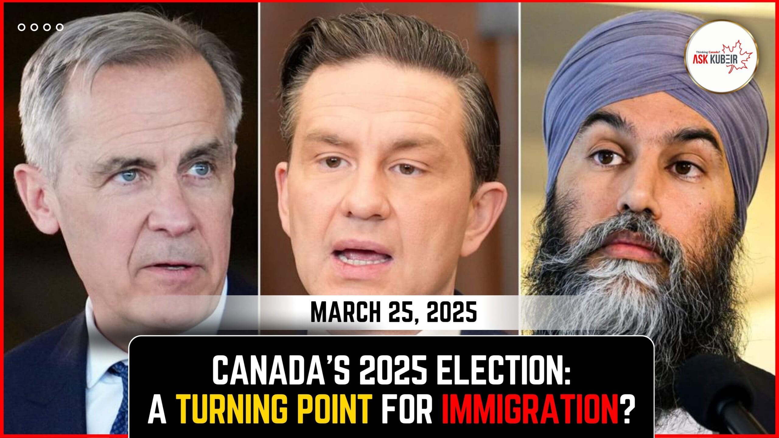 Canada immigration policies discussed during the 2025 federal election campaign.