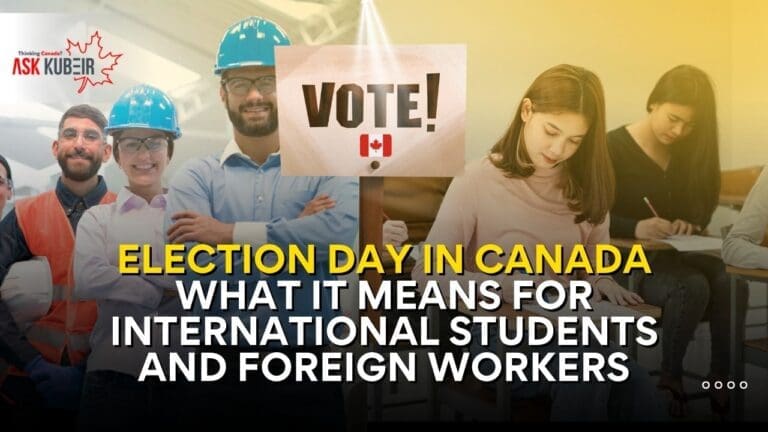 Canada immigration updates for international students and workers in 2025 elections